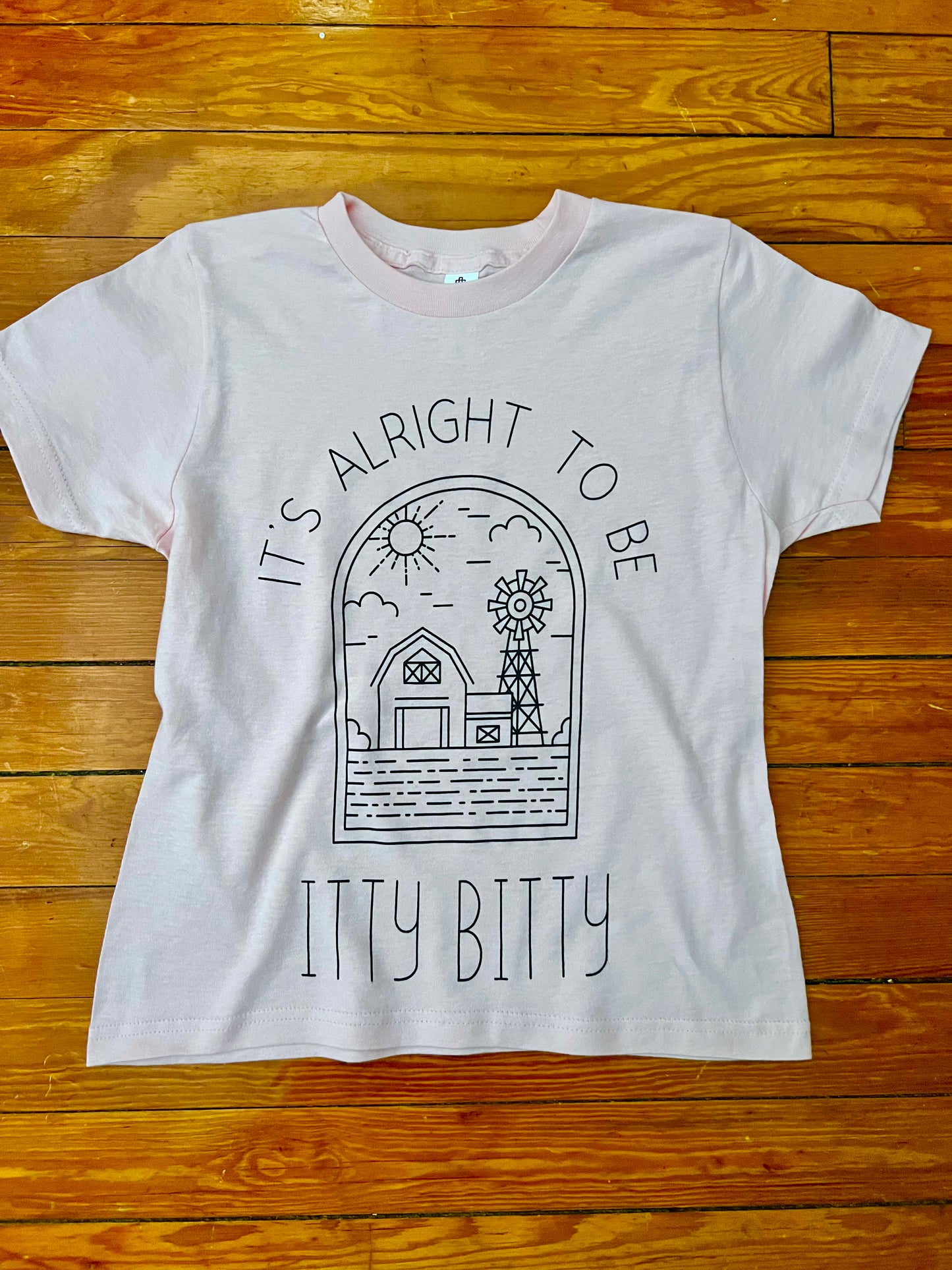It’s Alright to be Itty Bitty Tee
